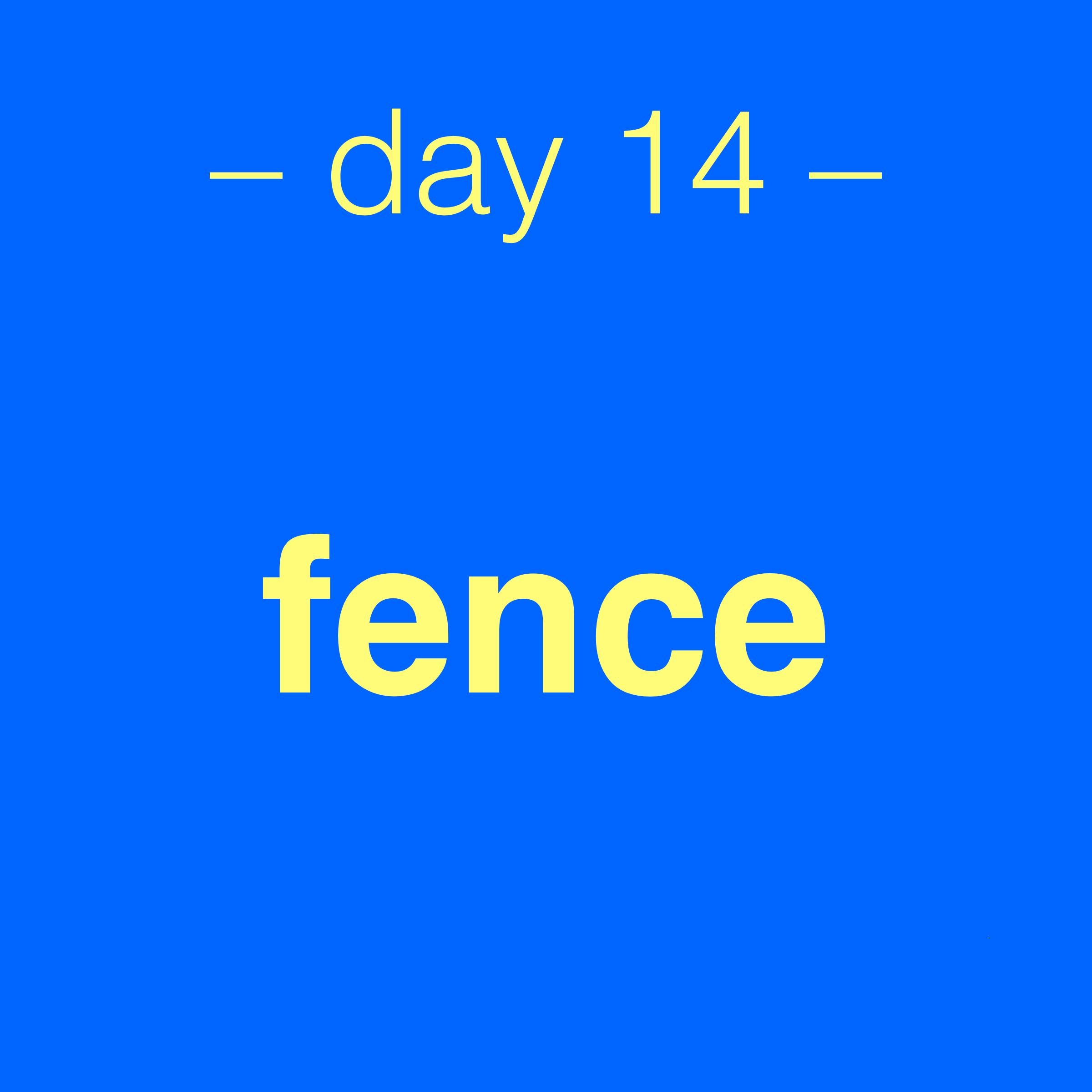 Day 14 graphic: fence
