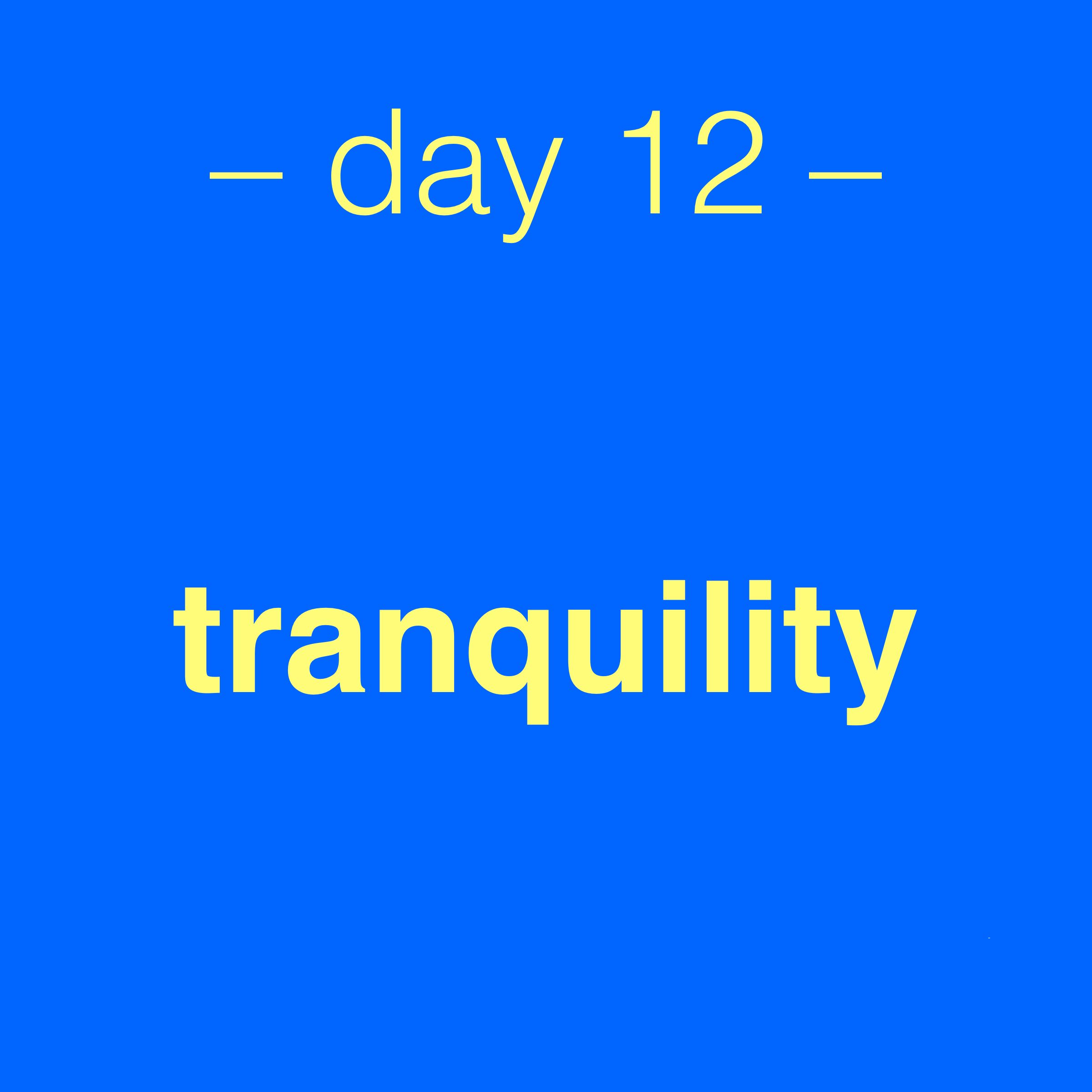 Day 12 graphic: tranquility